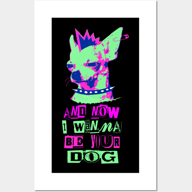 And now I wanna be your dog Wall Art by VinagreShop